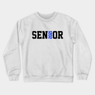 Senior 2021 T-Shirt Crewneck Sweatshirt